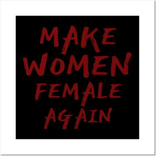 Make Women Female Again, Maroon Posters and Art